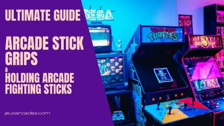 Arcade Stick Grips - Guide To Holding Arcade Fighting Sticks 10 Arcade Stick Grips - Ultimate Guide To Holding Arcade Fighting Sticks